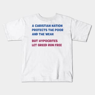 A Christian nation protects the poor and the weak Kids T-Shirt